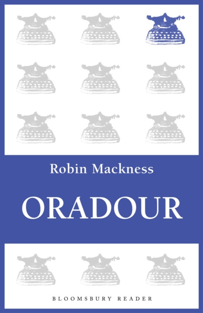 E-knjiga Oradour Mackness Robin Mackness