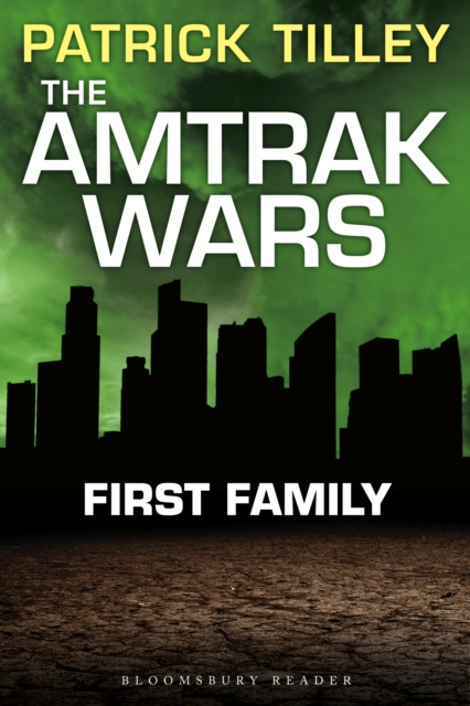 E-book Amtrak Wars: First Family Tilley Patrick Tilley