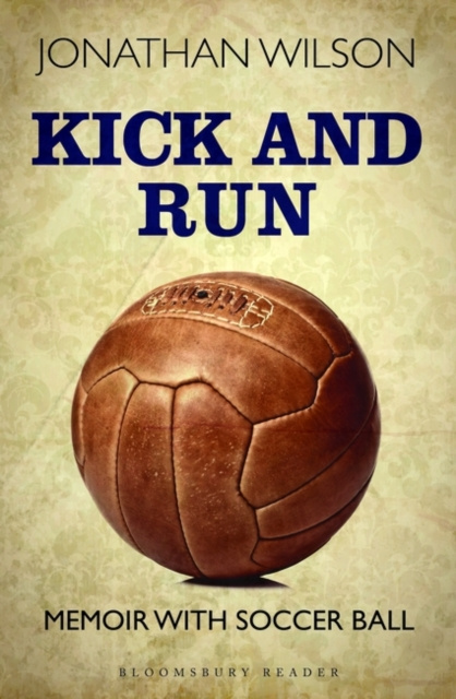 Libro electrónico Kick and Run Wilson Jonathan Wilson