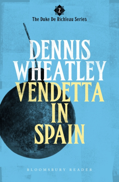 E-book Vendetta in Spain Wheatley Dennis Wheatley