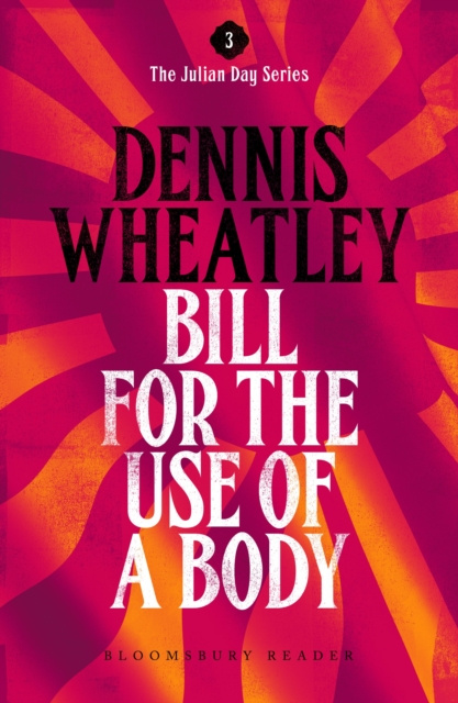 E-knjiga Bill for the Use of a Body Wheatley Dennis Wheatley