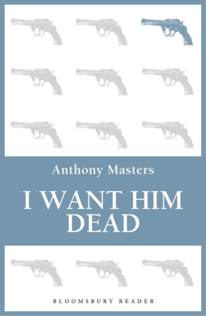 E-book I Want Him Dead Masters Anthony Masters
