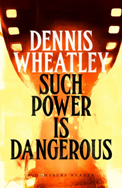 E-kniha Such Power is Dangerous Wheatley Dennis Wheatley