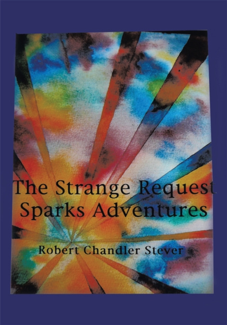 Livre numérique Strange Request Sparks Adventures Robert Chandler Stever