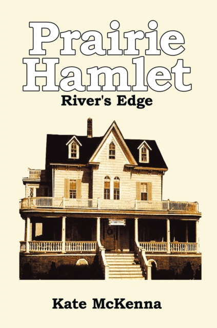 E-book Prairie Hamlet: River's Edge Kate McKenna
