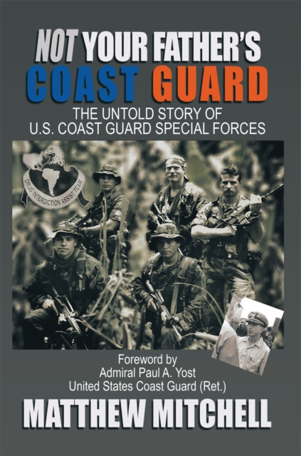 E-knjiga Not Your Father's Coast Guard Admiral Paul A. Yost