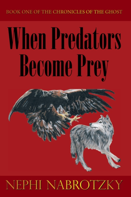 E-knjiga When Predators Become Prey Nephi Nabrotzky