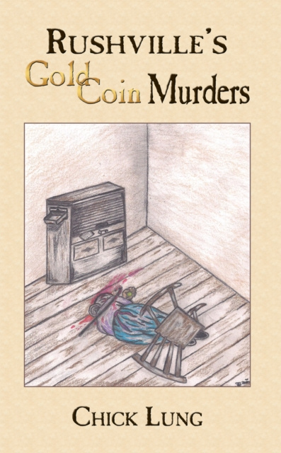 Libro elettronico Rushville's Gold Coin Murders Chick Lung