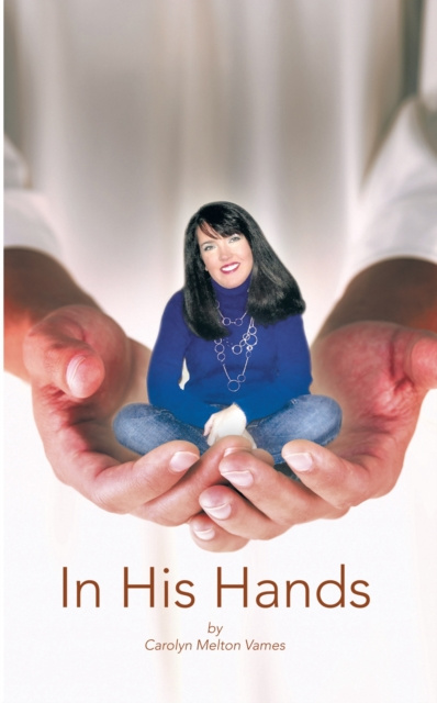 E-knjiga In His Hands Carolyn Melton Vames