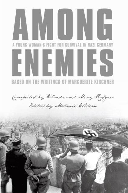 E-kniha Among Enemies: a Young Woman's Fight for Survival in Nazi Germany Melanie Wilson