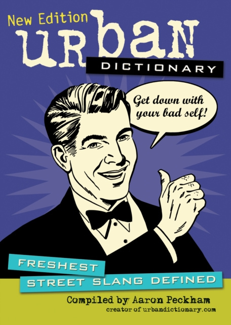 E-book Urban Dictionary: Freshest Street Slang Defined urbandictionary.com