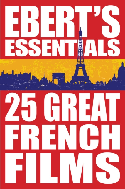 E-kniha 25 Great French Films: Ebert's Essentials Roger Ebert