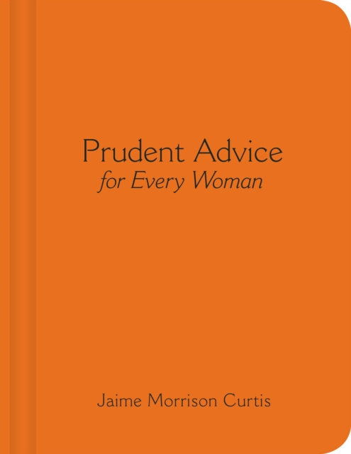 E-knjiga Prudent Advice for Every Woman Jaime Morrison Curtis
