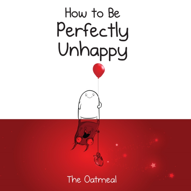 E-kniha How to Be Perfectly Unhappy The Oatmeal