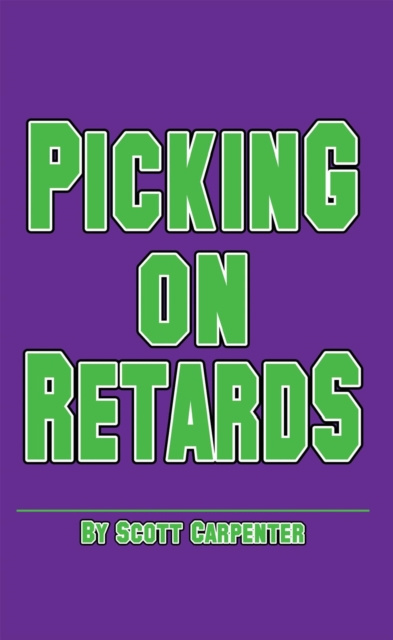 E-knjiga Picking on Retards Scott Carpenter