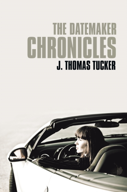 E-knjiga Datemaker Chronicles J. Thomas Tucker
