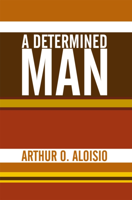 E-knjiga Determined Man Arthur O. Aloisio