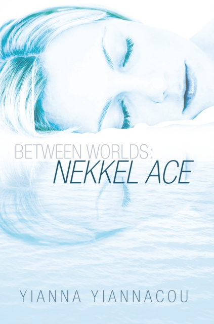 E-kniha Between Worlds: Nekkel Ace Yianna Yiannacou