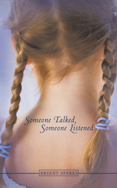 E-book Someone Talked Someone Listened Bryant Sparks
