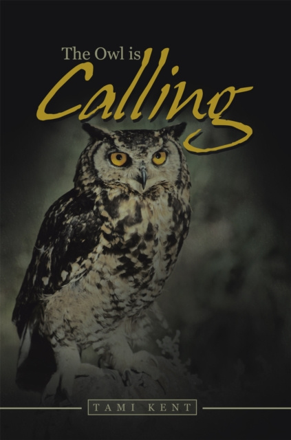 E-book Owl Is Calling Tami Kent