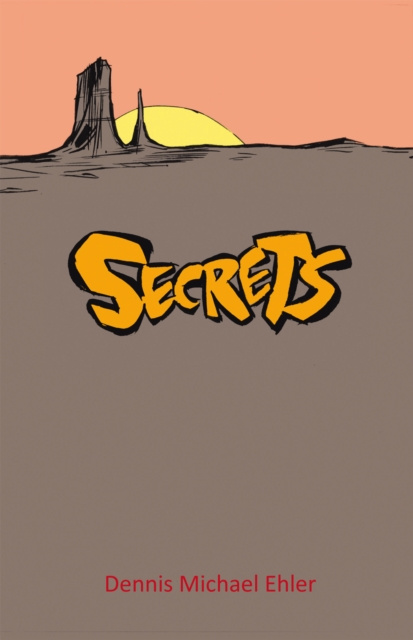 E-knjiga Secrets Dennis Michael Ehler