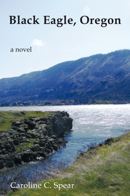 E-knjiga Black Eagle, Oregon Caroline C. Spear