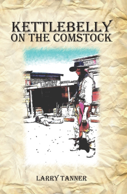 E-book Kettlebelly on the Comstock Larry Tanner