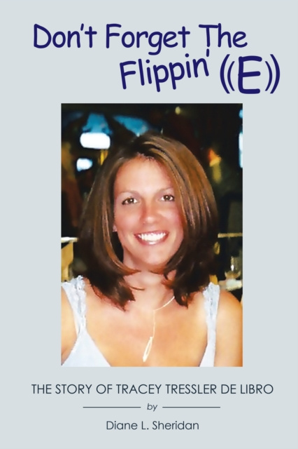 E-knjiga Don't Forget the Flippin' E Diane L. Sheridan