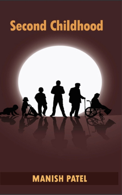 E-Book Second Childhood Manish Patel