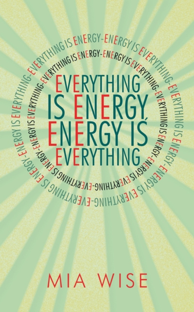 E-Book Everything Is Energy Mia Wise