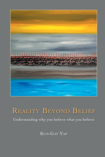 E-book Reality Beyond Belief Kun-Gay Yap