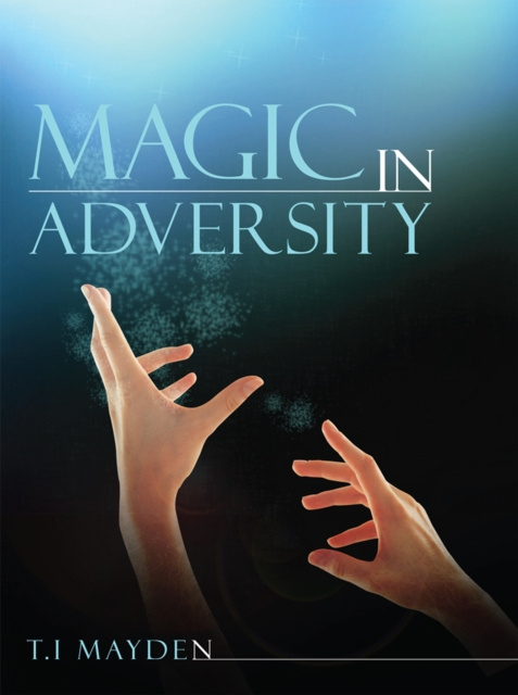 E-knjiga Magic in Adversity T.I Mayden
