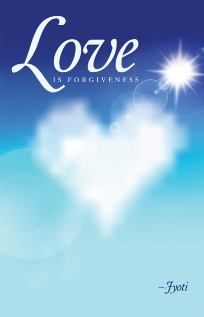 E-book Love Is Forgiveness Jyoti