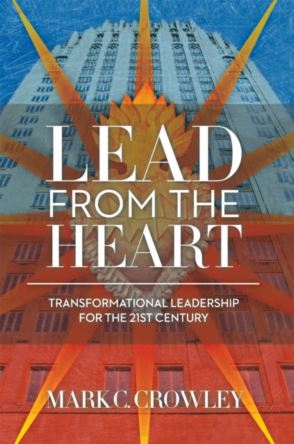E-knjiga Lead from the Heart: Mark C. Crowley