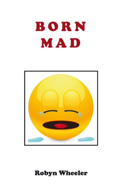 E-book Born Mad Robyn Wheeler