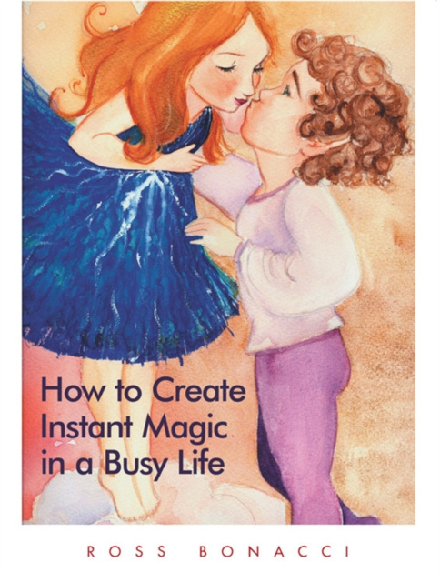 E-knjiga How to Create Instant Magic in a Busy Life Ross Bonacci