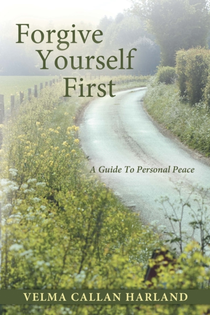 E-kniha Forgive Yourself First Velma Callan Harland
