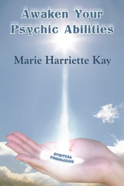 E-knjiga Awaken Your Psychic Abilities Marie Harriette Kay