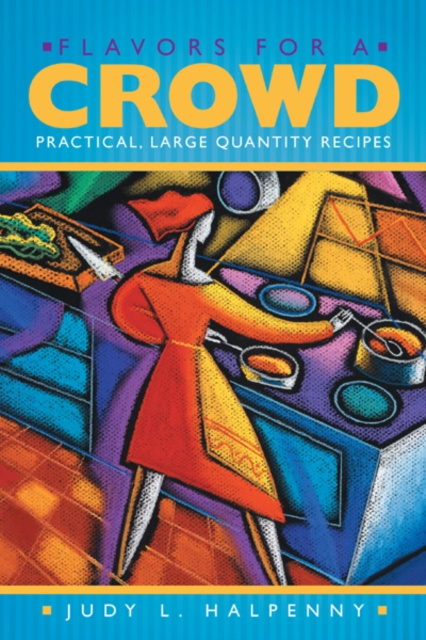 E-knjiga Flavors for a Crowd Judy L. Halpenny