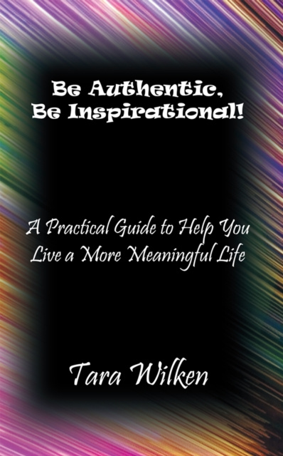 E-kniha Be Authentic, Be Inspirational! Tara Wilken