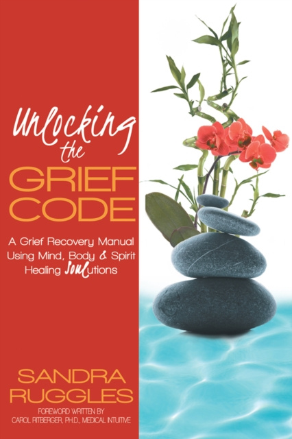 E-knjiga Unlocking the Grief Code Sandra Ruggles