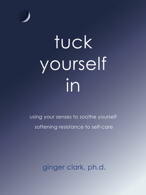 E-knjiga Tuck Yourself In Ginger Clark PhD