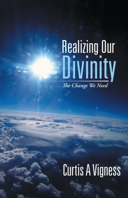 E-knjiga Realizing Our Divinity Curtis A. Vigness