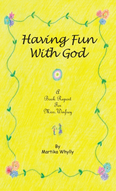 E-book Having Fun with God Martika Whylly