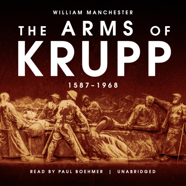 Аудиокнига Arms of Krupp William Manchester