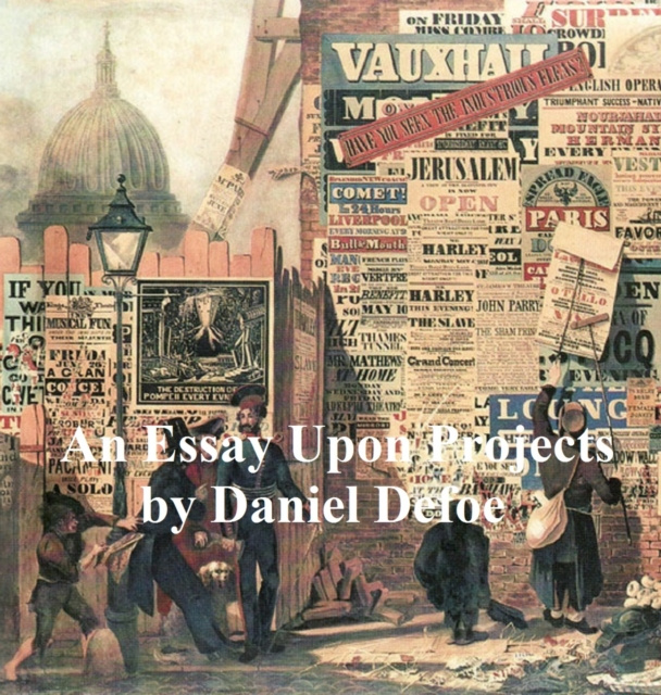 E-knjiga Essays Upon Projects Daniel Defoe