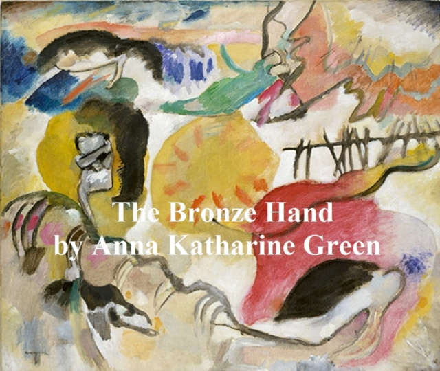 E-kniha Bronze Hand Anna Katharine Green