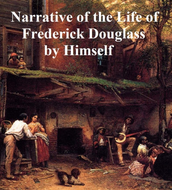 E-kniha Narrative of the Life of Frederick Douglass Frederick Douglass