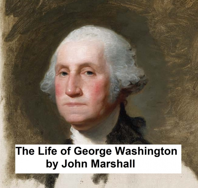 E-kniha Life of George Washington John Marshall