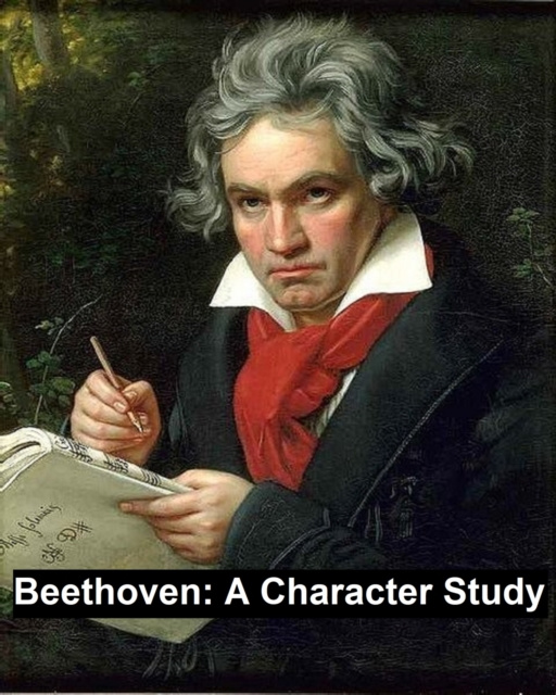 E-kniha Beethoven: a Character Study George Alexander Fischer
